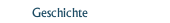 Geschichte