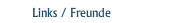 Links / Freunde